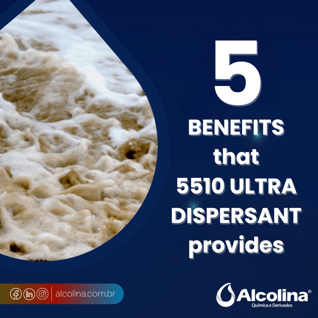 5 benefits that 5510 ULTRA dispersant provides